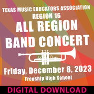 12-08-23 DIGITAL DOWNLOAD - Region 16 High School Band Concert - Frenship High School