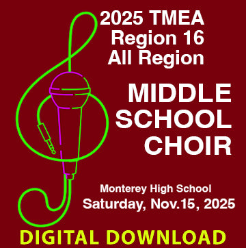 11-15-25 TMEA Middle School Choir All Region Concert - Monterey High School - DIGITAL DOWNLOAD
