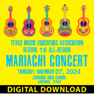 11-07-24 DIGITAL DOWNLOAD - Region 16 All-Region Mariachi Concert - Lubbock High School