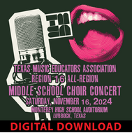 11-16-24 DIGITAL DOWNLOAD - Region 16 All-Region Middle School Choir Concert - Monterey High School